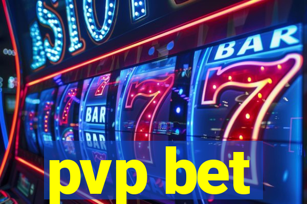 pvp bet
